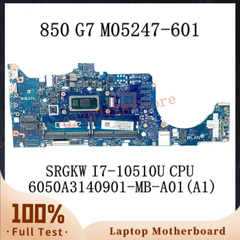 M05247-601 M05247-501 M05247-001 с процессором SRGKW i7-10510U для материнской платы ноутбука HP 850 G7 6050A3140901-MB-A01(A1) 100% проверено в норме