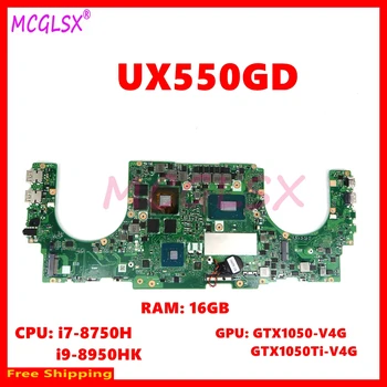 UX550GD Материнская плата для Asus UX550GDX UX550GE UX550G UX550GEX Материнская плата ноутбука i7/i9-8th CPU 16G-RAM GTX1050/GTX1050TI-V4G GPU