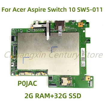 Подходит для материнской платы ноутбука Acer Aspire Switch 10 SW5-011 P0JAC с 2 ГБ ОЗУ + 32 ГБ SSD 100% протестирован полностью в работе